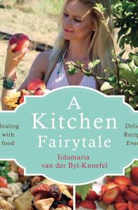 Iida van der Byl-Knoefel - A Kitchen Fairytale