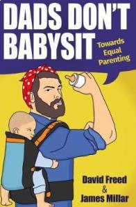 David Freed - Dads Don't Babysit