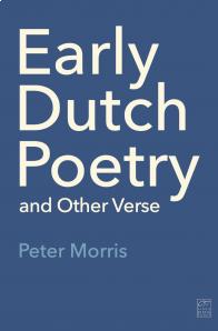 Peter Morris -  Early Dutch Poetry