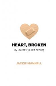 Jackie Mannell - Heart, Broken: My Journey To Self-Healing