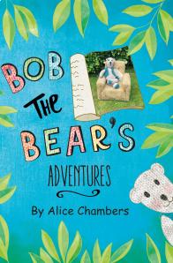 Alice Chambers - Bob the Bear's Adventures