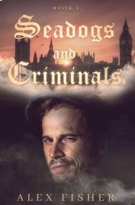 Alex Fisher - Seadogs and Criminals