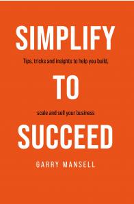 Garry Mansell - Simplify To Succeed