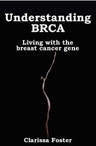 Clarissa Foster - Understanding BRCA