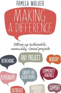 Pamela Walker - Making A Difference: Setting up Sustainable Community-based Projects