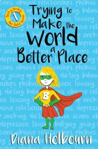 Diana Holbourn - Trying to Make the World a Better Place