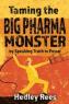 Hedley Rees - Taming the Big Pharma Monster