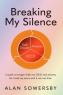 Alan Sowersby - Breaking My Silence
