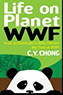Chiew Chong - Life on Planet WWF