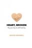 Jackie Mannell - Heart, Broken: My Journey To Self-Healing