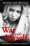 Shani-Lee Wallis, War With Myself