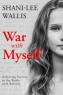 Shani-Lee Wallis, War With Myself